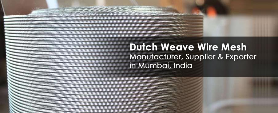 Dutch Weave Wire Mesh Manufacturer