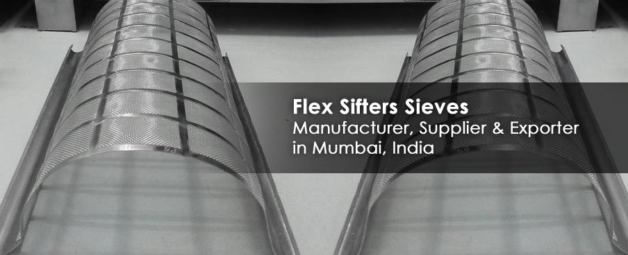 Flex Sifters Sieves Manufacturer
