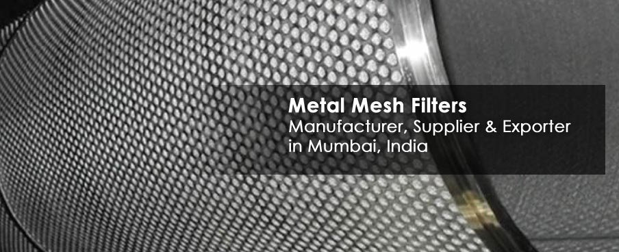 Metal Mesh Filter Manufacturer