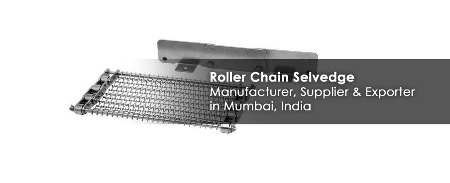 Roller Chain selvedge Manufacturer